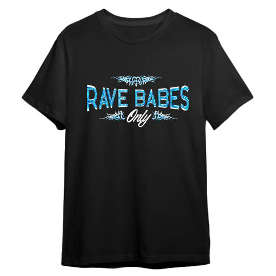 Rave Babes Only T-Shirt